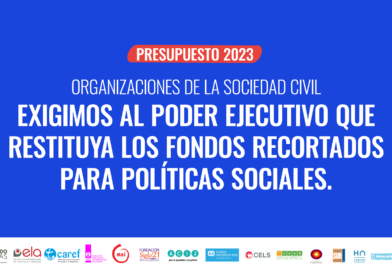 Organizaciones de la sociedad civil exigimos al poder ejecutivo la revisión del recorte en políticas sociales en el presupuesto 2023